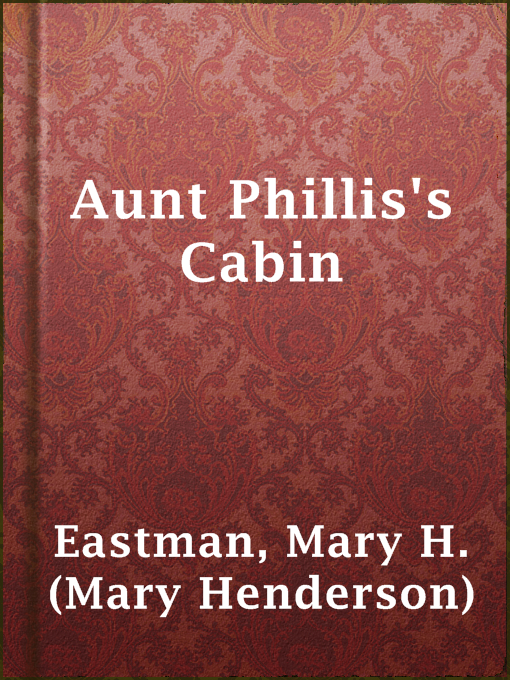 Cover image for Aunt Phillis's Cabin